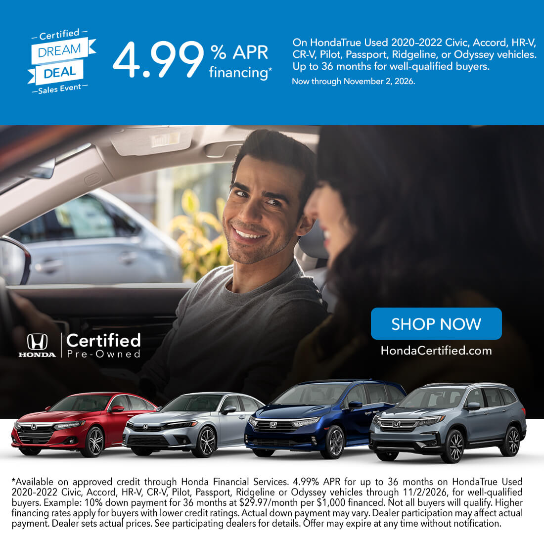 Honda Certified Pre-Owned Dream Deal offers 4.99% APR on select 2020–2022 Honda vehicles through November 2, 2026.