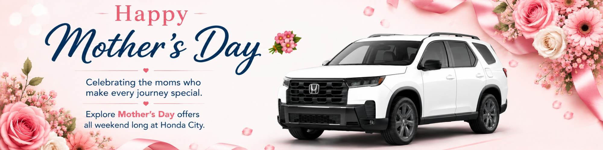 Honda City Mother’s Day banner with white Honda SUV